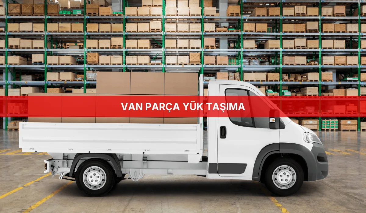 Van Parça Yük Taşıma